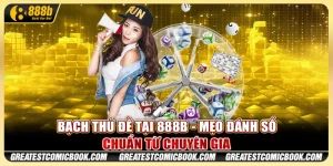 Bạch thủ đề tại 888B - Mẹo đánh số chuẩn từ chuyên gia